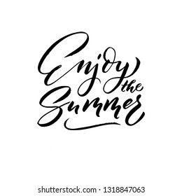 Enjoy the summer. Handwritten text in the vector in the style of modern calligraphy brush.
