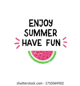 enjoy Summer. have fun. lettering of label, logo, hand drawn tag and element for summer holiday, travel agency, beach vacation and party. Vector illustration.  Poster Isolated on white background.