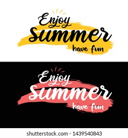 Enjoy summer have fun vector banner design with brush stroke for text and colorful beach elements in white and black background. Vector illustration.