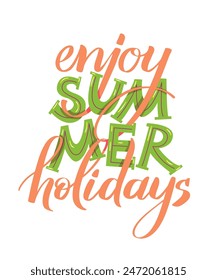 Enjoy summer holidays typography. Summer hand drawn lettering