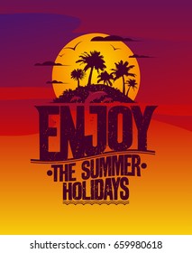 Enjoy the summer holidays vector poster.Vacation card with dolphins and tropical island.