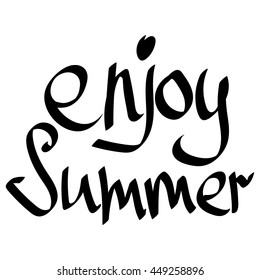 Enjoy Summer, isolated phrase, calligraphy lettering, words design template for typography greeting and invitation card or t-shirt print, vector illustration
