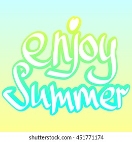 Enjoy Summer, isolated phrase, colorful sticker, calligraphy lettering, summer background, words design template for typography greeting and invitation card or t-shirt print, vector illustration