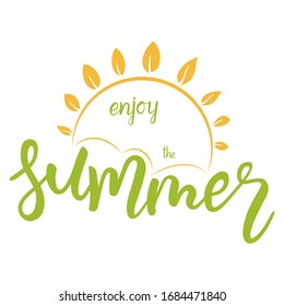 Enjoy the summer lettering hand typography text isolated with sun for greeting card or banner Vector EPS 10

