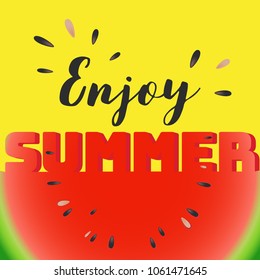 Enjoy summer lettering on watermelon sliced. Vector illustration