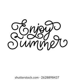 Enjoy Summer lettering in script line style. Black letters on white background. Hand written calligraphy style with flourish	