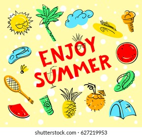 Enjoy summer lettering. Summer set. Doodle background with beach objects - badminton, palm. flip flops, sun cream, ice cream, watermelon, cocktails. Vector illustration