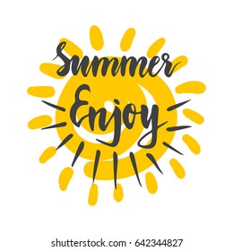 Enjoy summer lettering with sun. Hand drawn vector illustration, design, elements, greeting card, logo