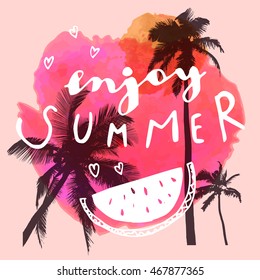 Enjoy Summer. Modern calligraphy. Handwritten inspirational summer greeting card with palm trees, watermelon and watercolor splash. Vector illustration