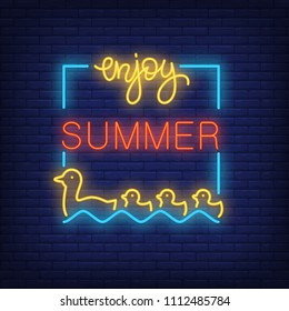 Enjoy summer neon text in frame with swimming duck and ducklings. Seasonal offer or sale advertisement design. Bright neon sign, colorful billboard, light banner. Vector illustration in neon style.
