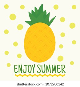 Enjoy summer with pineapple