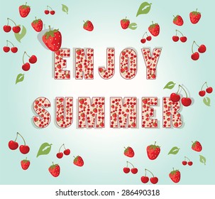 Enjoy Summer Text with strawberries and cherries