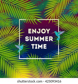 Enjoy summer time - background with tropical forest and greetings. Vector illustration.
Design for greeting card, poster or invitation.