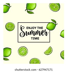 Enjoy the summer time banner, postcard design with randomly placed whole and half lime fruits and lettering, sketch vector illustration. Banner, postcard, label design with hand drawn lime fruits