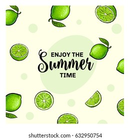 Enjoy the summer time banner, postcard design with randomly placed whole and half lime fruits and lettering, sketch vector illustration. Banner, postcard, label design with hand drawn lime fruits