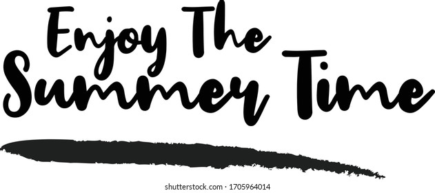 Enjoy The Summer Time Calligraphy Phrase, Lettering Inscription.