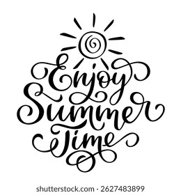 Enjoy Summer Time lettering in script style. Black letters on white background. Brush hand written calligraphy style with flourish	