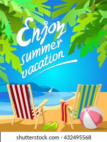 Enjoy summer vacation lettering. Two deckchairs on a tropical beach. Slippers and ball. Poster in the Art Deco