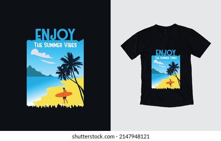 Enjoy the Summer Vibes Summer graphic t-shirt design, stylish t-shirts and trendy clothing designs with lettering, and printable, vector illustration designs.