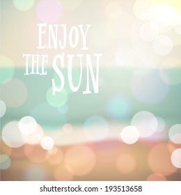 Enjoy the sun. Summer poster on tropical beach background. Vector eps10.