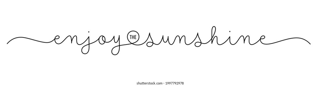 ENJOY THE SUNSHINE black vector monoline calligraphy banner with swashes on white background