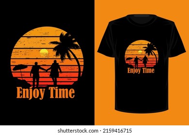 Enjoy time retro vintage t shirt design