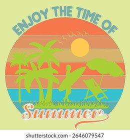 ENJOY THE TIME OF SUMMER - SUMMER T SHIRT DESIGN-003, Typography T-Shirt Design, EPS File format, size 4000X4000 pixel, Editable file, Printable graphic, 300 DPI (PPI), with background.