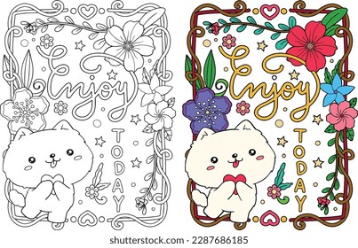 Enjoy Today. Cute puppy with flower art. Hand drawn with inspirational words. Doodles art for Valentine's Day or Greeting cards. Coloring book for adults and kids