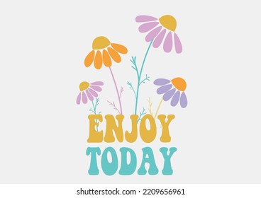 enjoy today daisy flower vector hand drawn