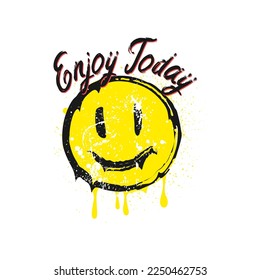 ENJOY TODAY  motivational quotes typography slogan.Vector illustration for print tee shirt.