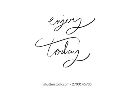 desfrutar hoje texto fonte caligrafia mão escrito lettering script preto cor objeto desfrutar hoje delicioso lanche motivação mensagem criativa estilo de vida saboroso inspiração nova impressão banner desfrutar hoje 