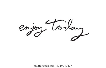 Disfruta hoy texto fuente caligrafía escritura a mano escritura escritura escritura de letras color negro objeto icono disfrutar hoy delicioso mensaje de motivación inspiración positiva disfrutar hoy cita palabra Anuncio disfrutar hoy feliz