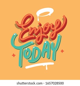 enjoy today vector lettering quote