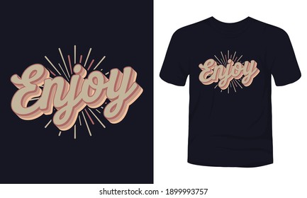 "Enjoy" typography lettering vector t-shirt design.