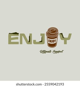 Enjoy ultimate comfort slogan typography. Vector illustration design for fashion graphics, t shirt prints, tees, posters, stickers, and other use.
