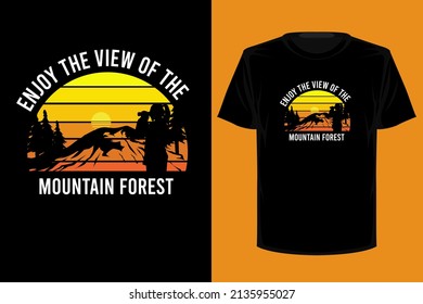 Enjoy the view of the mountain forest retro vintage t shirt design