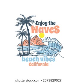 Enjoy the waves beach vibes California nature hand drawn vector illustration