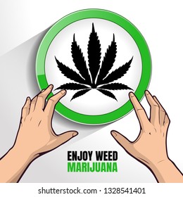 enjoy weed, sign marijuana, vector illustration, isolated on white background.