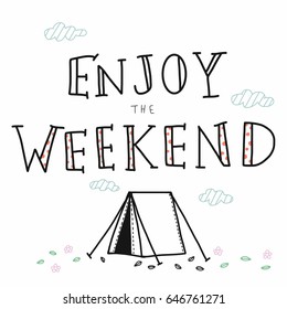 Enjoy the weekend lettering cute vector illustration