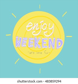 Enjoy weekend word on sun cartoon illustration