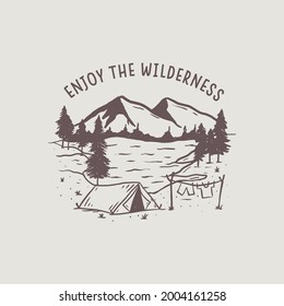 enjoy the wilderness. tshirt design illustration. camping outdoor.