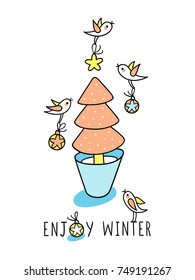 Enjoy Winter holidays hand drawn gift card with xmas tree is in the bucket and cute little sweet birds are flying and decorate it with baubles on white background.