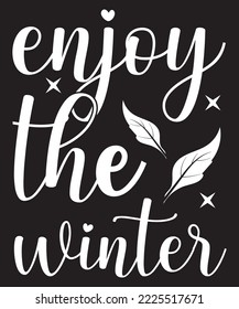 Enjoy The Winter T-Shirt Design Template