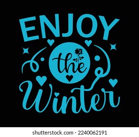 Enjoy the winter typography t shirt design