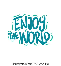enjoy the world happy quote text typography design graphic vector illustration