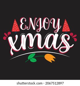 Enjoy Xmas, Christmas Typography Quotes, Merry Christmas 2021, Christmas typography t-shirt design template. Good for t-shirt, mug, gift, and other printing.