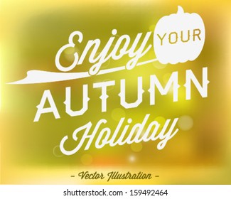 Enjoy Your Autumn Holiday Abstract Vector Background in Vintage Style