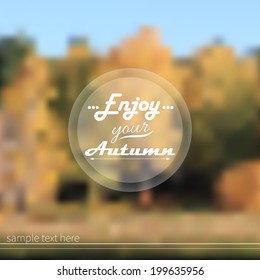 Enjoy your autumn typography background. Beautiful forest view poster. Vector illustration