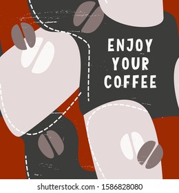 Enjoy your coffee quote text and coffee beans with abstract spots background. Vector seamless pattern with wide wavy lines, rusty red and dark grey colours.