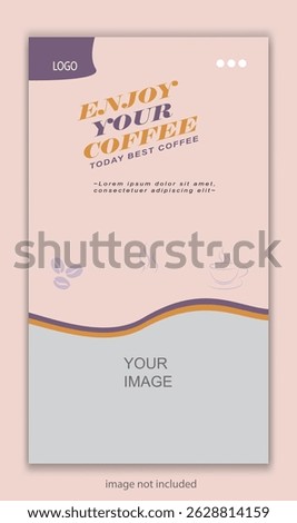 Enjoy Your Coffee Today's Best Coffee Social Media Story Ad  Banner Template